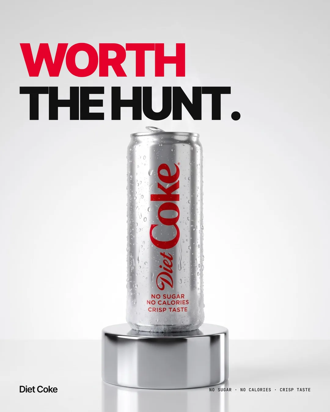 Poster: WORTH THE HUNT. above the can on a chrome plinth.